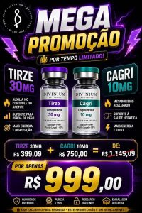 Tirze 30mg + Cagri 10mg – Mega Promoção